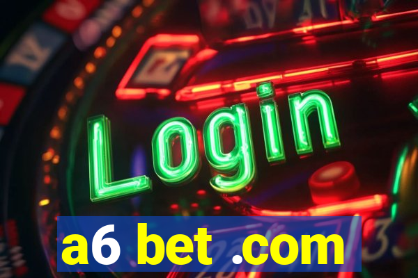 a6 bet .com